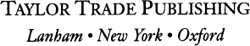 First Taylor Trade Publishing edition 2002 This Taylor Trade Publishing - photo 3