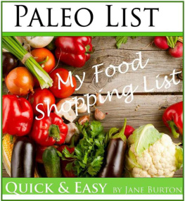 Jane Burton - Paleo Food List: Paleo Food Shopping List for the Supermarket; Diet Grocery list of Vegetables, Meats, Fruits & Pantry Foods