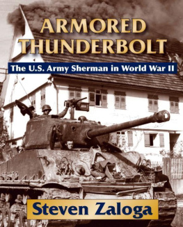 Steven Zaloga Armored Thunderbolt: The U.S. Army Sherman in World War II