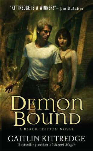 Demon Bound The second book in the Black London series Caitlin Kittredge - photo 1