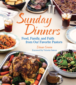 Diane Cowen - Sunday Dinners: Food, Family, and Faith from Our Favorite Pastors