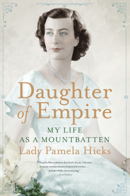 Pamela Hicks - Daughter of Empire: My Life as a Mountbatten