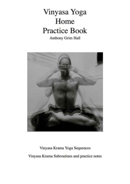 Anthony Grim Hall VINYASA YOGA HOME PRACTICE BOOK