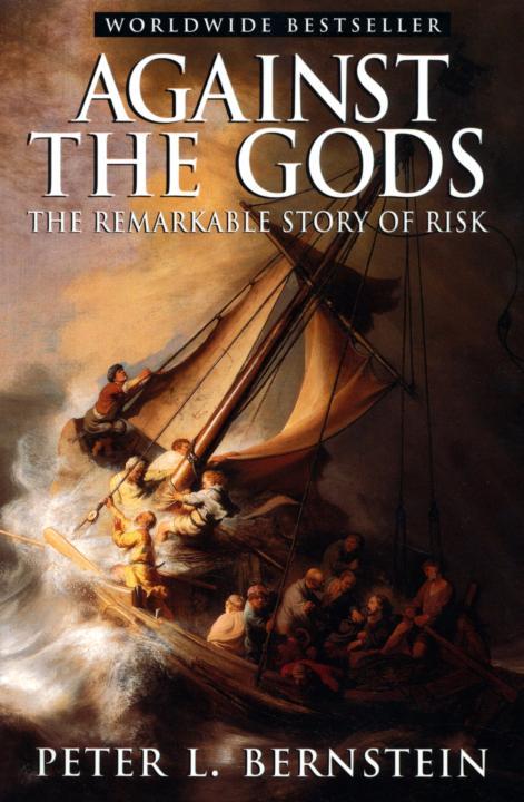 Against the Gods The Remarkable Story of Risk - photo 1