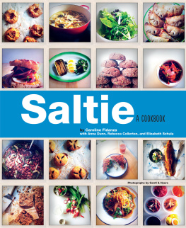 Caroline Fidanza Anna Dunn Rebecca Collerton Elizabeth - Saltie: A Cookbook