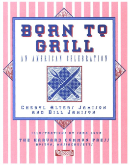 Cheryl Jamison - Born to Grill: An American Celebration