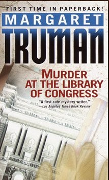 Margaret Truman - Murder at the Library of Congress (The Capital Crimes Series)