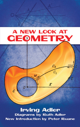 Irving Adler A New Look at Geometry