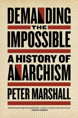 Peter H. Marshall Demanding the Impossible: a History of Anarchism : be Realistic! Demand the Impossible!