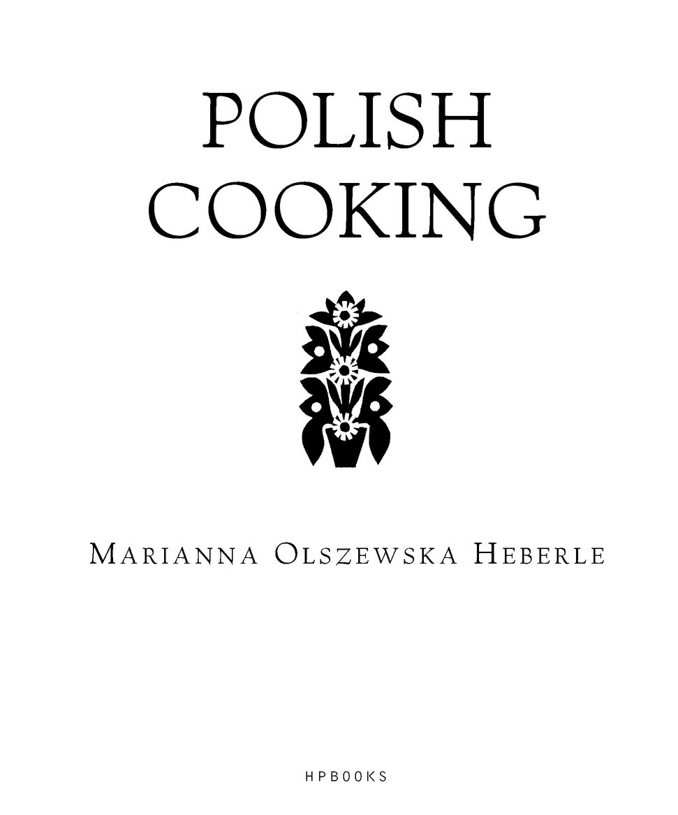 PREFACE Its been twenty years since the first edition of Polish Cooking was - photo 2