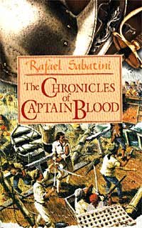 Rafael Sabatini The Chronicles of Captain Blood