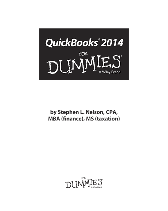 QuickBooks 2014 For Dummies Published by John Wiley Sons Inc 111 River - photo 2