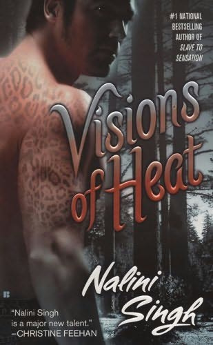 Visions of Heat The second book in the Psy-Changelings series Nalini Singh - photo 1