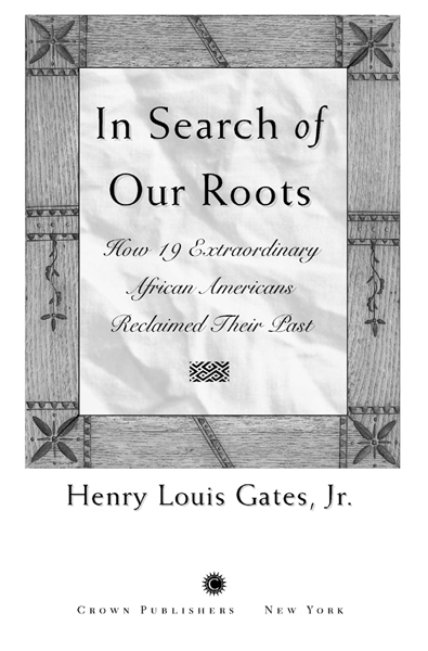Copyright 2009 by Henry Louis Gates Jr All rights reserved Published in the - photo 2