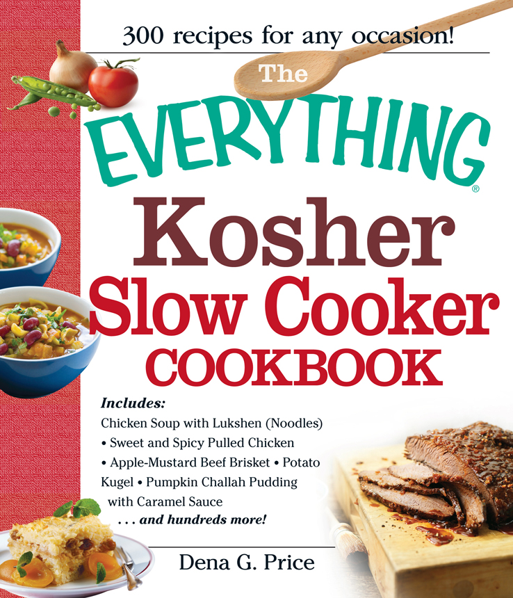 KOSHER SLOW COOKER COOKBOOK Dena G Price - photo 1