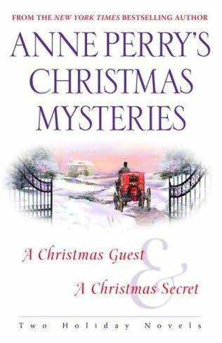 Anne Perry Anne Perrys Christmas Mysteries A book in the Christmas novellas - photo 1