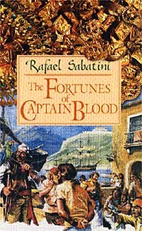 Rafael Sabatini The Fortunes of Captain Blood