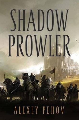 Alexey Pehov Shadow Prowler the first book of The Chronicles of Siala - photo 1