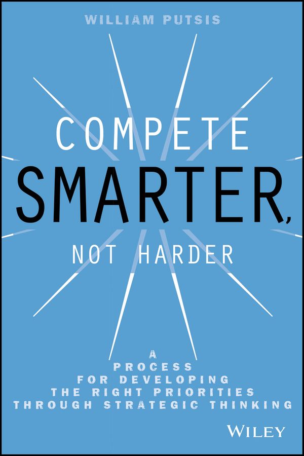 Contents Praise for Compete Smarter Not Harder In todays technology-driven - photo 1