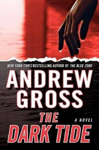 Andrew Gross The Dark Tide The first book in the Ty Hauck series 2008 PART - photo 1