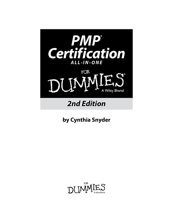 PMP Certification All-in-One For Dummies 2nd Edition Published by John Wiley - photo 2