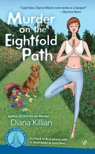 Diana Killian Murder On The Eightfold Path The third book in the Mantra for - photo 1