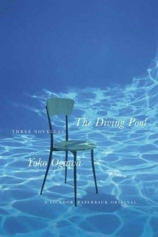 Yko Ogawa The Diving Pool Yoko Ogawa 1990 TRANSLATED FROM THE JAPANESE BY - photo 1