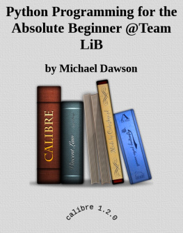 Michael Dawson Python Programming for the Absolute Beginner