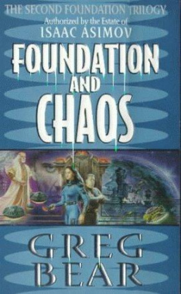 Greg Bear Second Foundation Trilogy 2 Foundation and Chaos