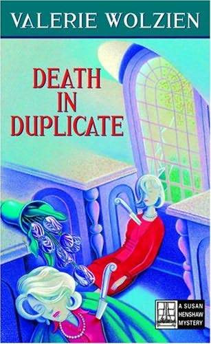 Valerie Wolzien Death In Duplicate Book 16 in the Susan Henshaw series 2005 - photo 1