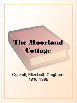 Elizabeth Gaskell - The Moorland Cottage