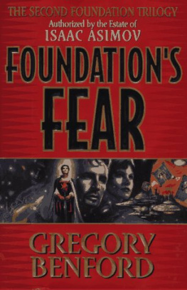 Gregory Benford Second Foundation Trilogy 1 Foundations Fear