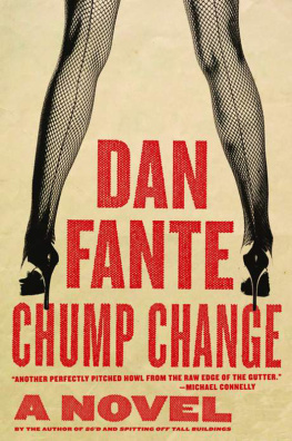 Dan Fante - Chump Change: A Novel