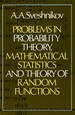 A. A. Sveshnikov Problems in Probability Theory, Mathematical Statistics and Theory of Random Functions