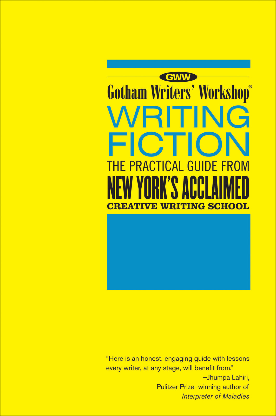 Gotham Writers Workshop WRITING FICTION THE PRACTICAL GUIDE FROM NEW - photo 1