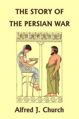 Alfred J. Church - The Story of the Persian War from Herodotus, Illustrated Edition