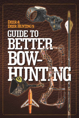 The the Publisher of Deer - Deer & Deer Huntings Guide to Better Bow-Hunting