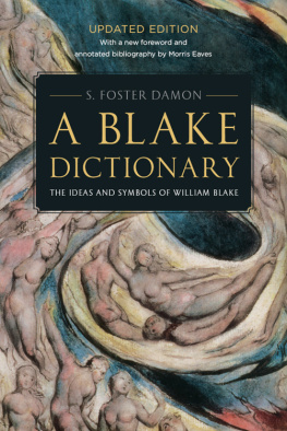 S. Foster Damon - A Blake Dictionary: The Ideas and Symbols of William Blake