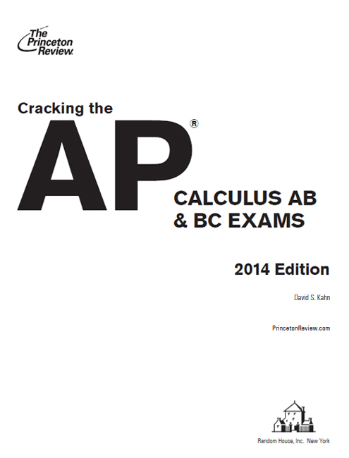 Cracking the AP Calculus AB BC Exams 2014 Edition - image 2