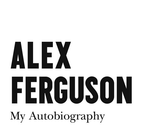 Alex Ferguson My Autobiography - image 1