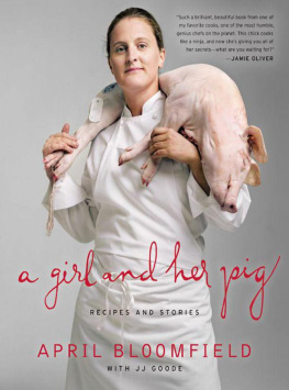 JJ Goode - A Girl and Her Pig: Recipes and Stories