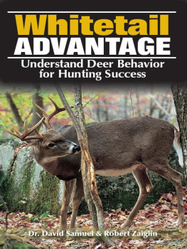 Dr Dave Samuel - The Whitetail Advantage: Understanding Deer Behavior for Hunting Success