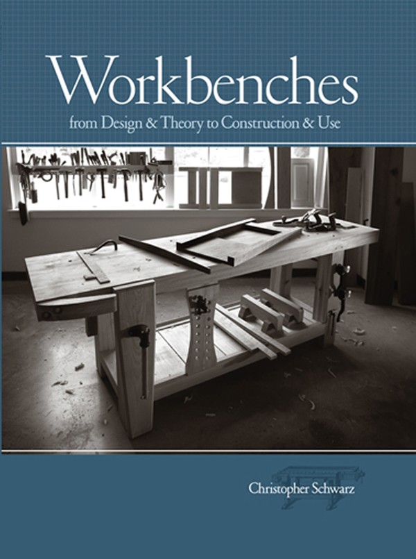 Workbenches From Design And Theory To Construction And Use - image 1