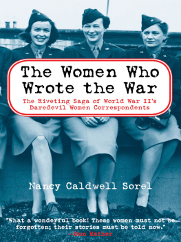 Nancy Caldwell Sorel The Women Who Wrote the War