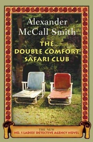 Alexander McCall Smith The Double Comfort Safari Club Book 11 in the No 1 - photo 1