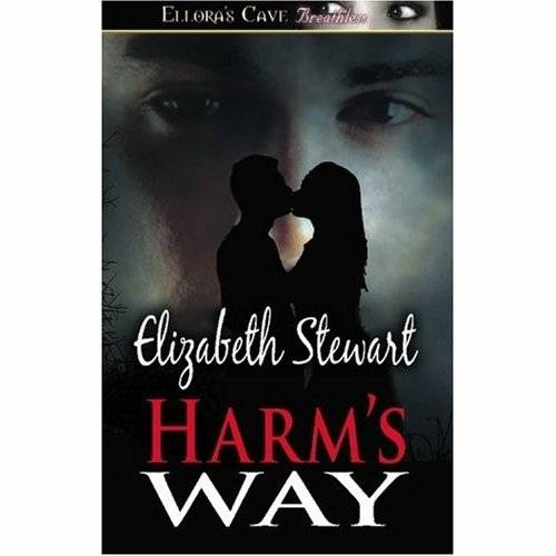 Elizabeth Stewart Harms Way Chapter One The End Well The woman let the - photo 1