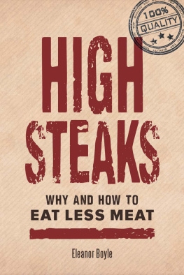Eleanor Boyle - High Steaks: Why and How to Eat Less Meat