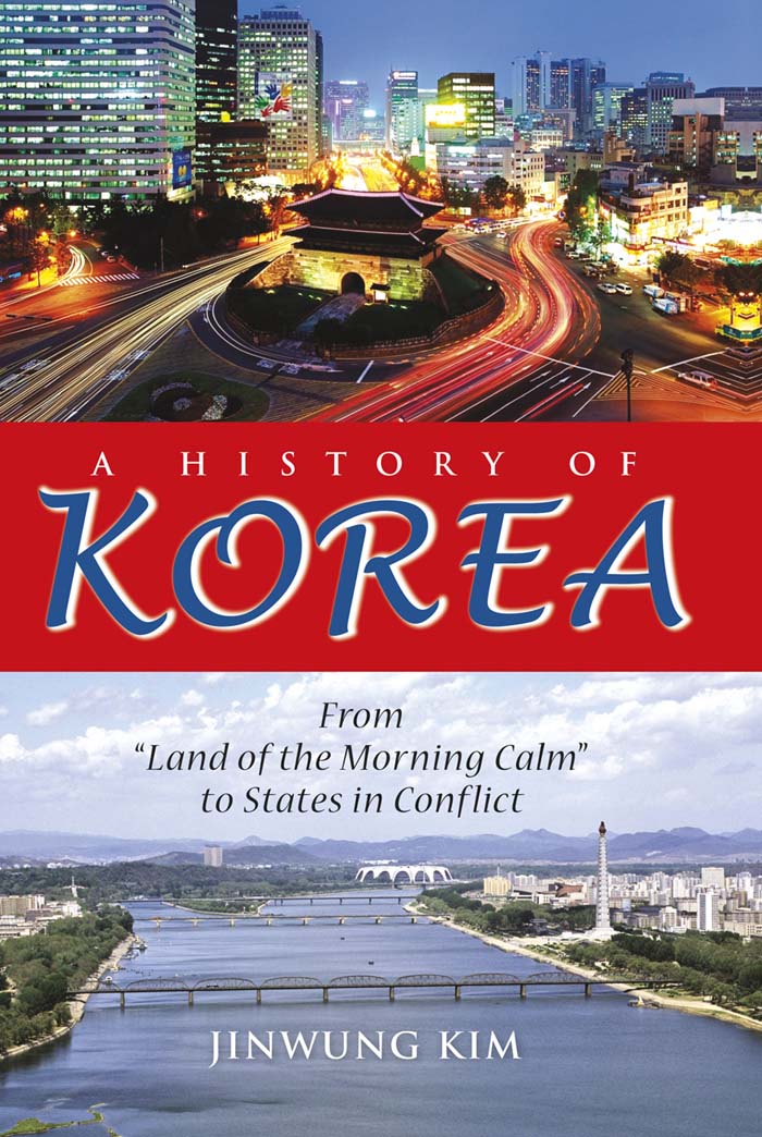 A HISTORY OF KOREA A HISTORY OF KOREA FROM LAND OF THE MORNING CALM TO - photo 1