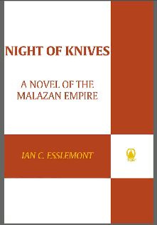 NIGHT OF KNIVES Ian C Esslemont INTRODUCTION T HE WORLD OF MALAZ WAS BORN - photo 1