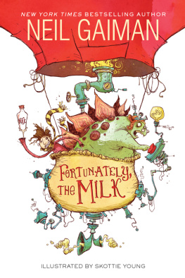 Neil Gaiman Fortunately, the Milk